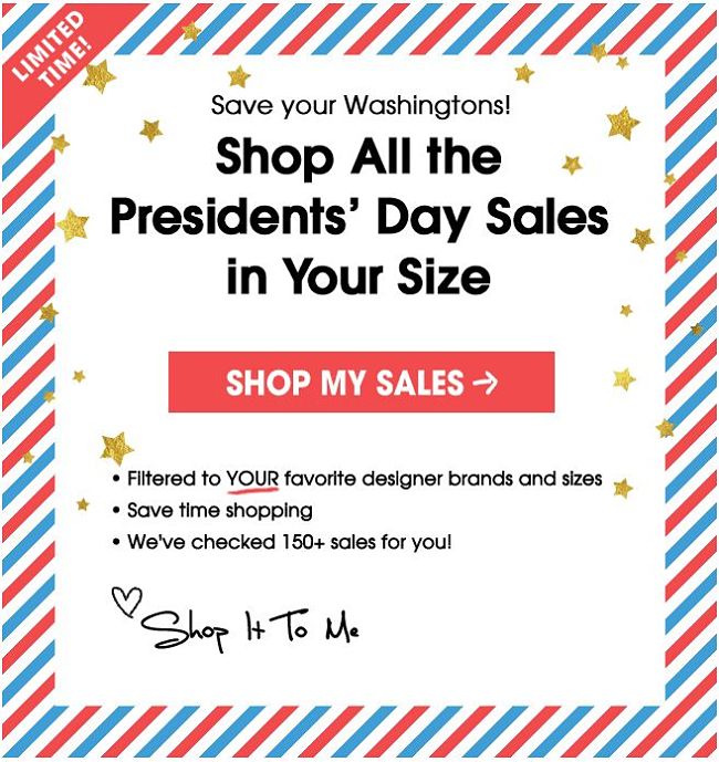 Presidents' Day Weekend Sales: Shop It To Me Special Editions